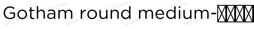 Gotham round medium字体转换